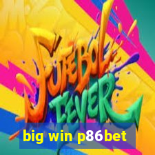 big win p86bet